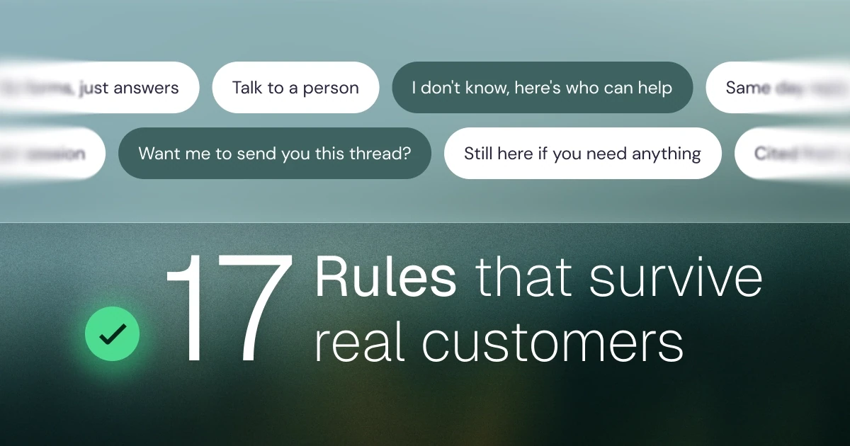 17 Rules that survive real customers - a wall of chatbot replies including 'I don't know, here's who can help' and 'Talk to a person'